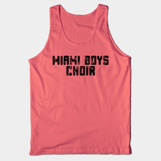 Miami Boys Choir Tank Top by Global Creation